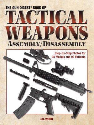 cover image of Gun Digest Book of Tactical Weapons Assembly/Disassembly